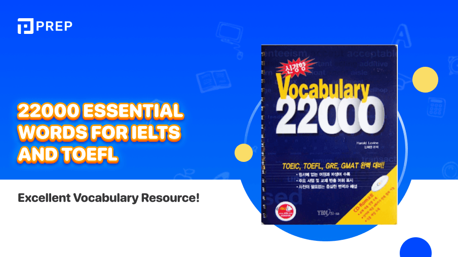 22000 Essential Words for IELTS and TOEFL - Excellent Vocabulary Resource!