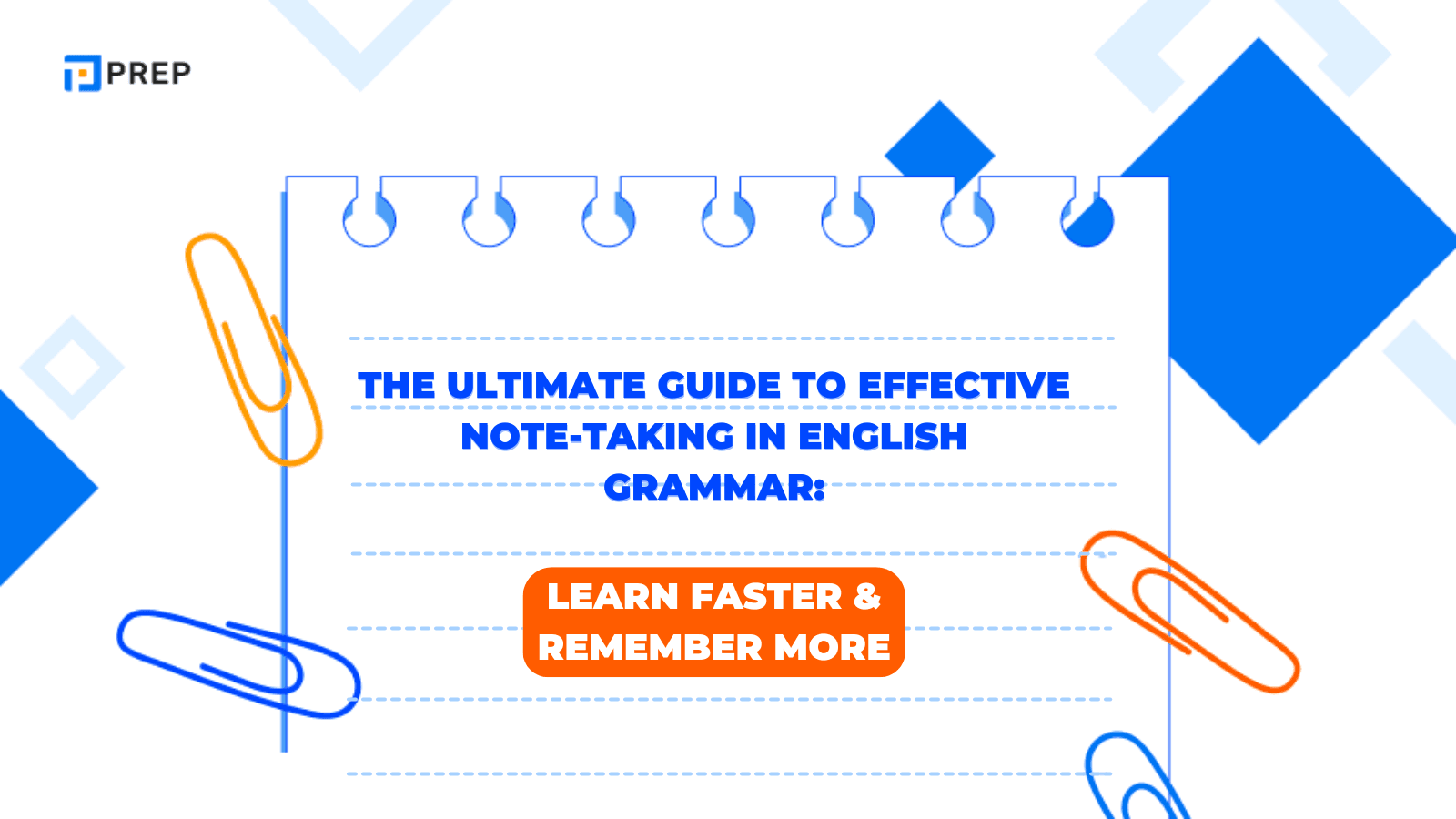 The Ultimate Guide to Effective Note-Taking in English Grammar: Learn Faster & Remember More