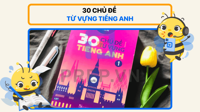 30 chủ đề từ vựng tiếng anh, sách 30 chủ đề từ vựng tiếng anh