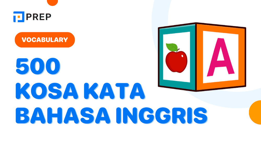 500 Kosa Kata Bahasa Inggris Paling Sering Dipakai untuk Bicara Lebih Lancar