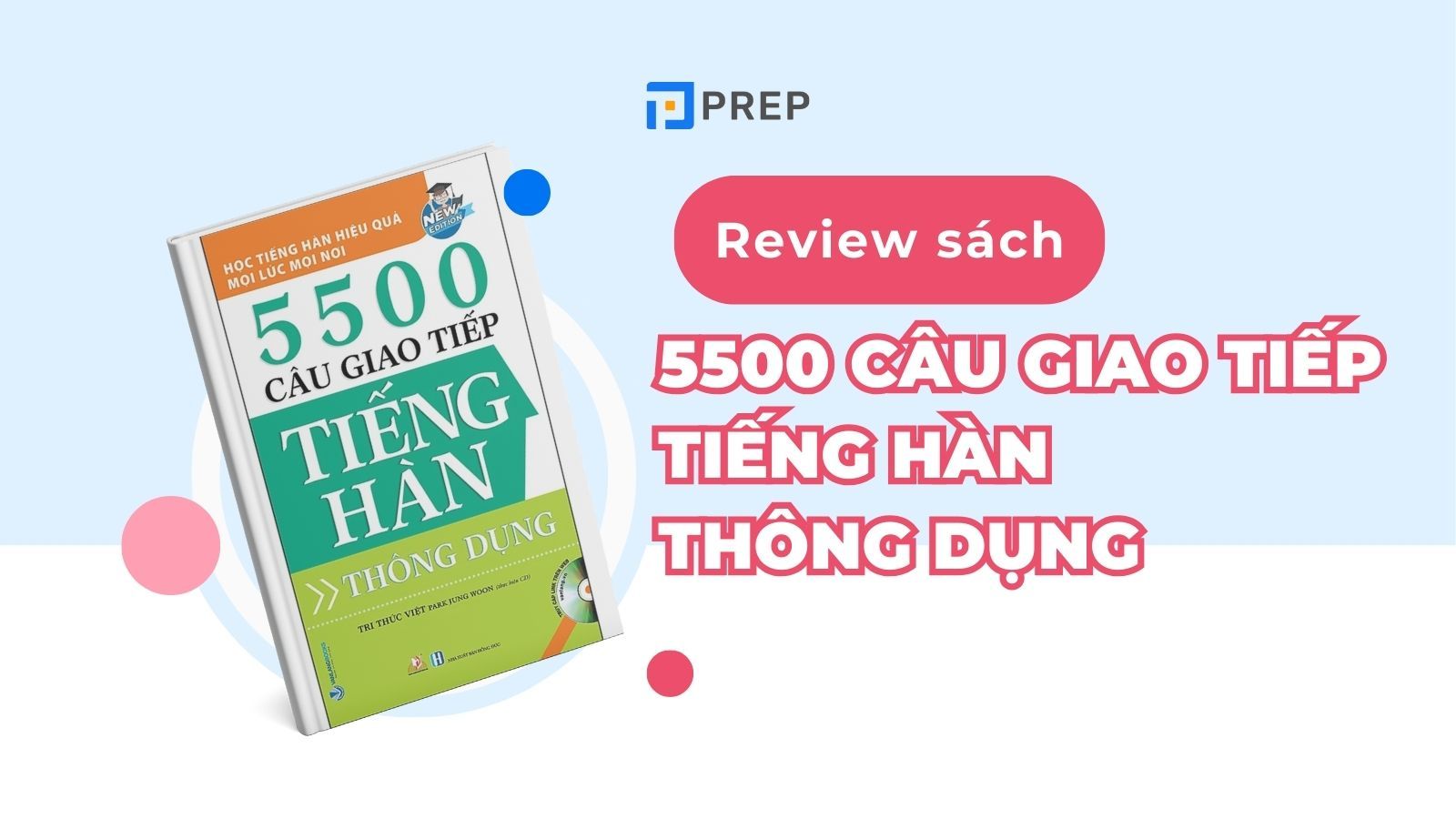 Review sách 5500 câu giao tiếp tiếng Hàn thông dụng chi tiết nhất!