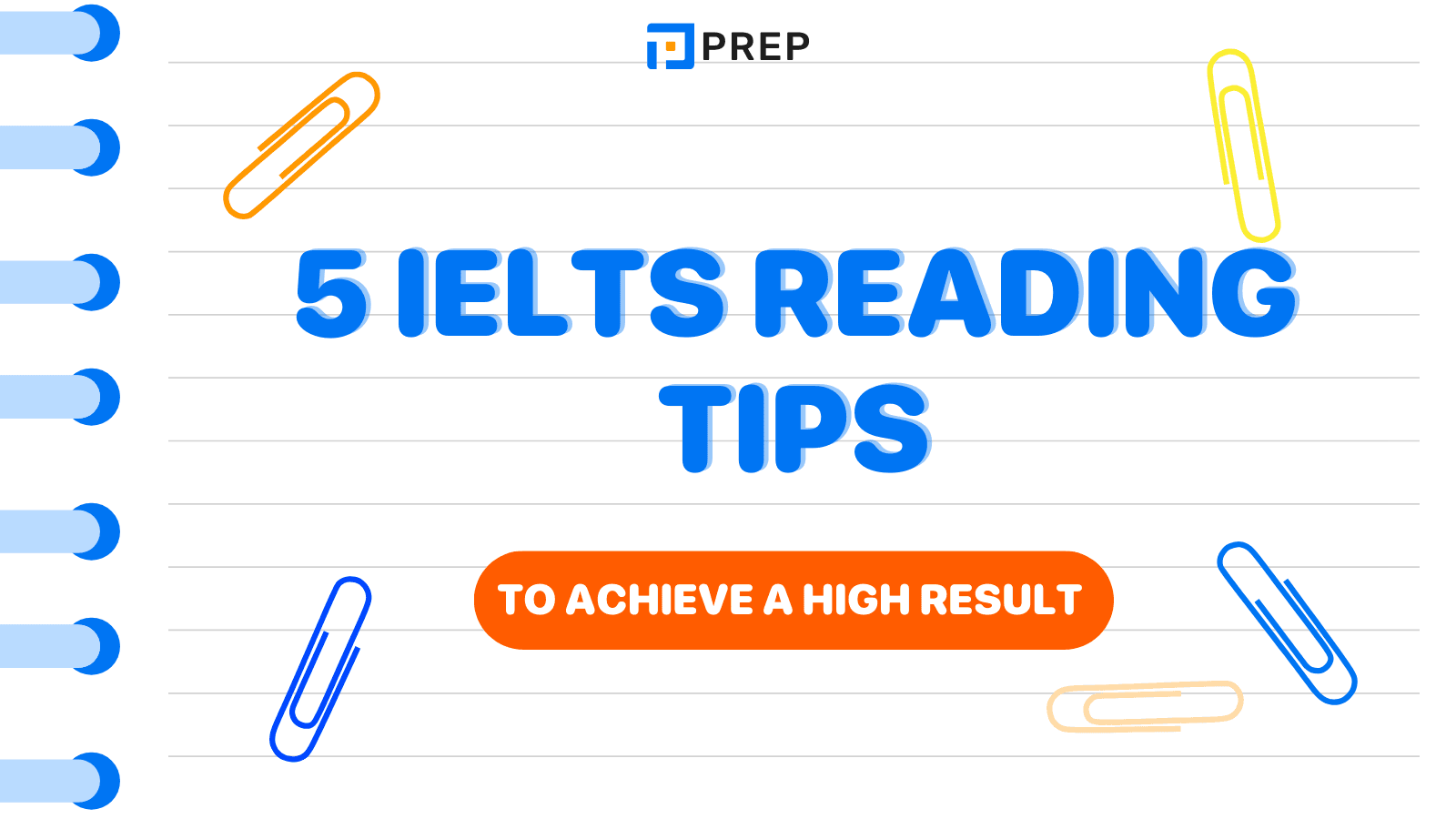 5 IELTS Reading tips to achieve a high result in IELTS exam