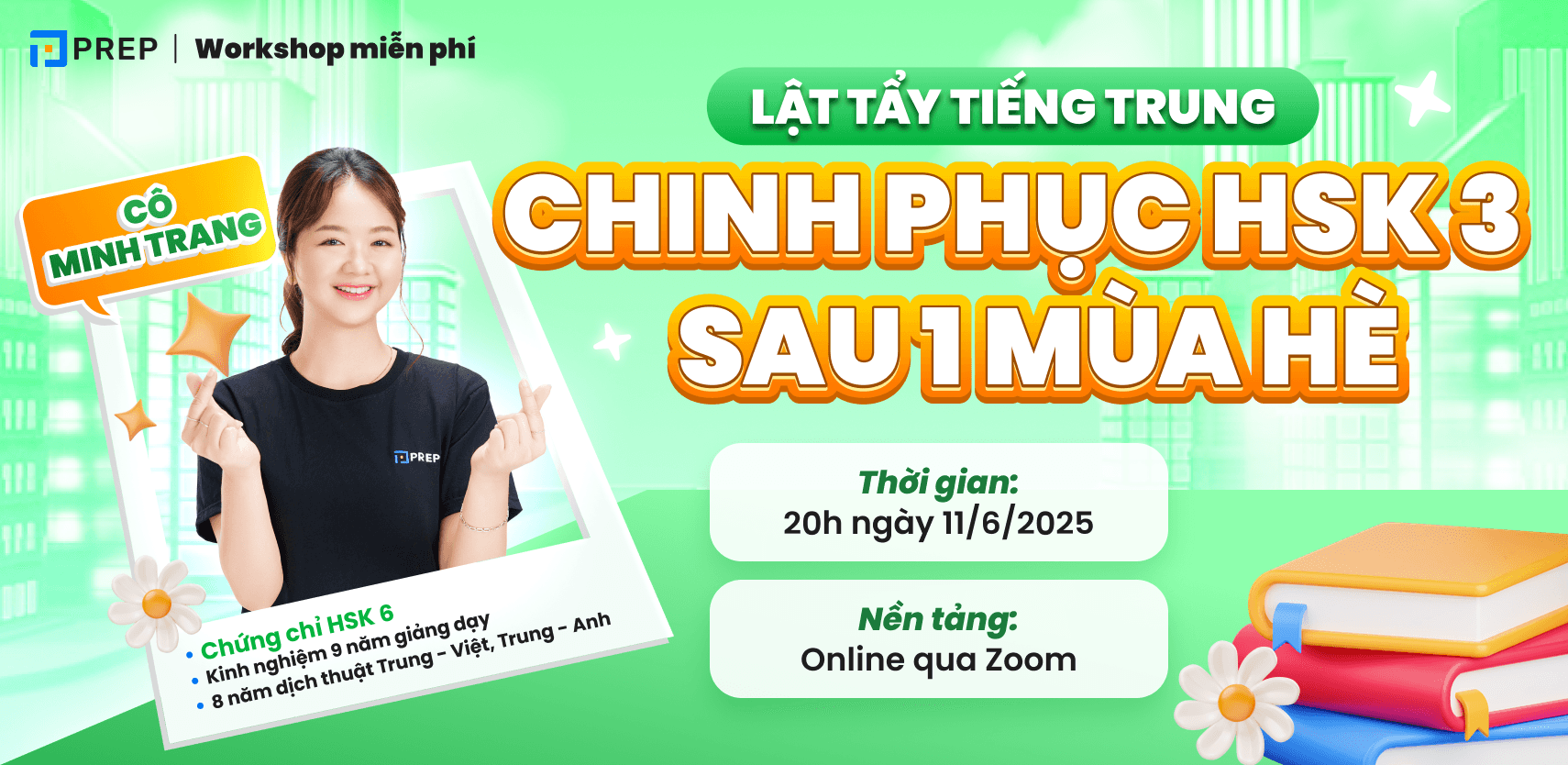 Chào hè - khai màn workshop tháng 6: Lật tẩy tiếng Trung - chinh phục HSK 3 sau 1 mùa hè