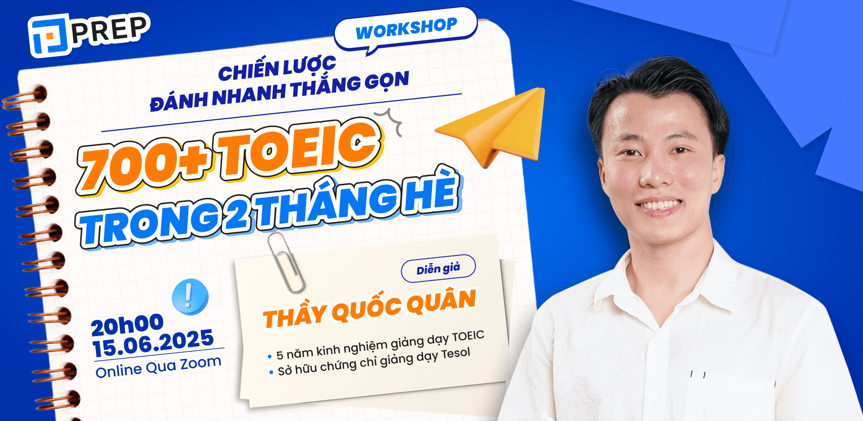 Workshop “chiến lược đánh nhanh thắng gọn 700+ TOEIC trong 2 tháng hè” - ẵm trọn điểm như mong đợi