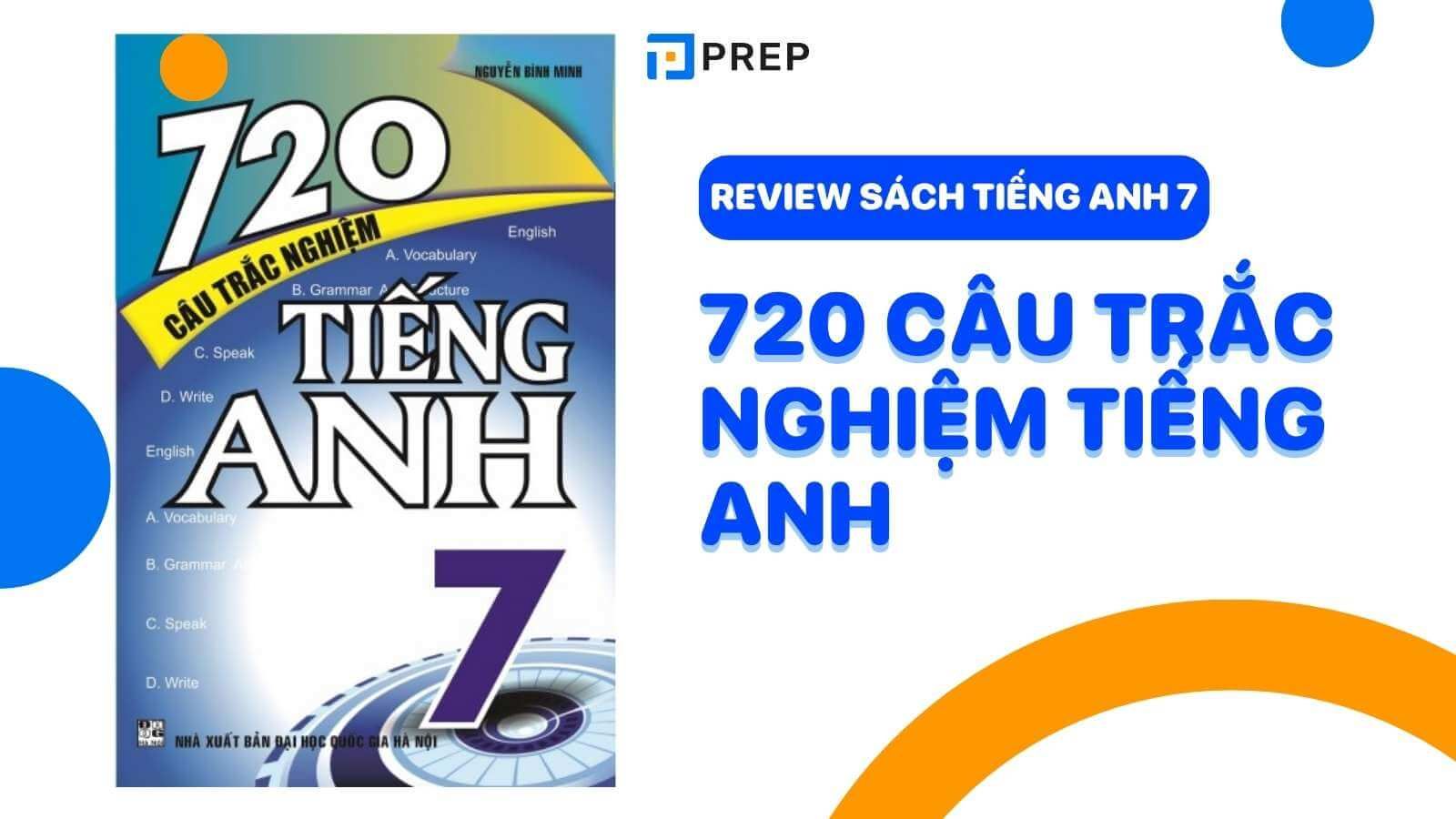 720 trắc nghiệm tiếng anh lớp 7