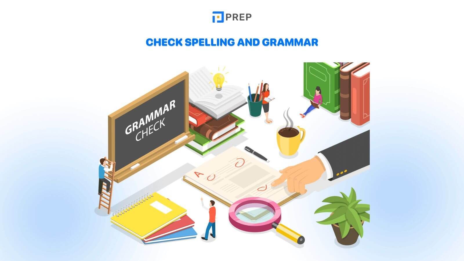 Check spelling and grammar