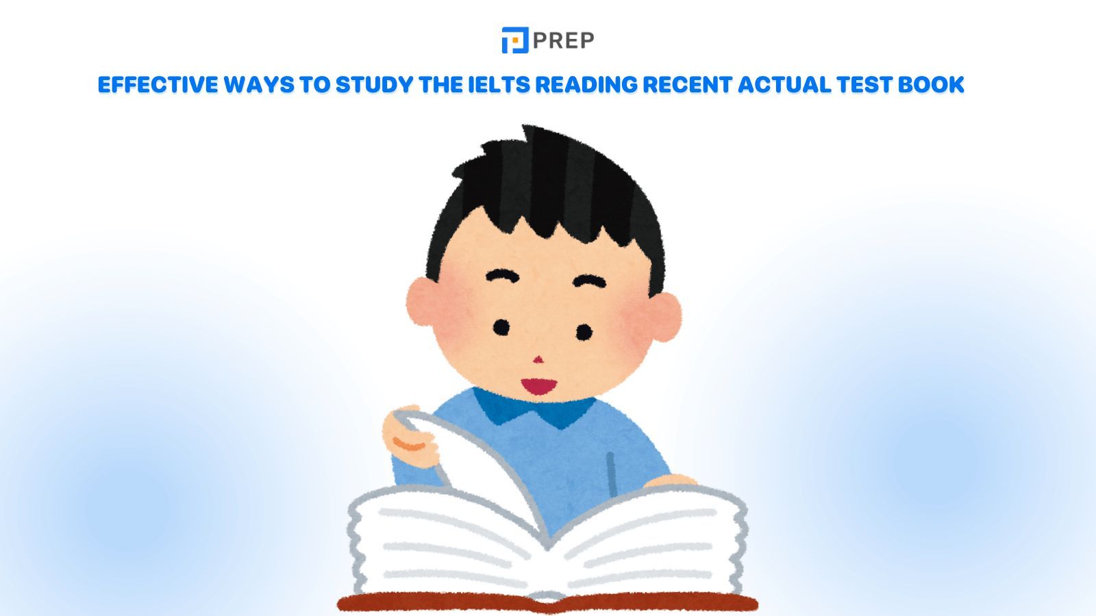 Effective ways to study the IELTS Reading Recent Actual Tests book