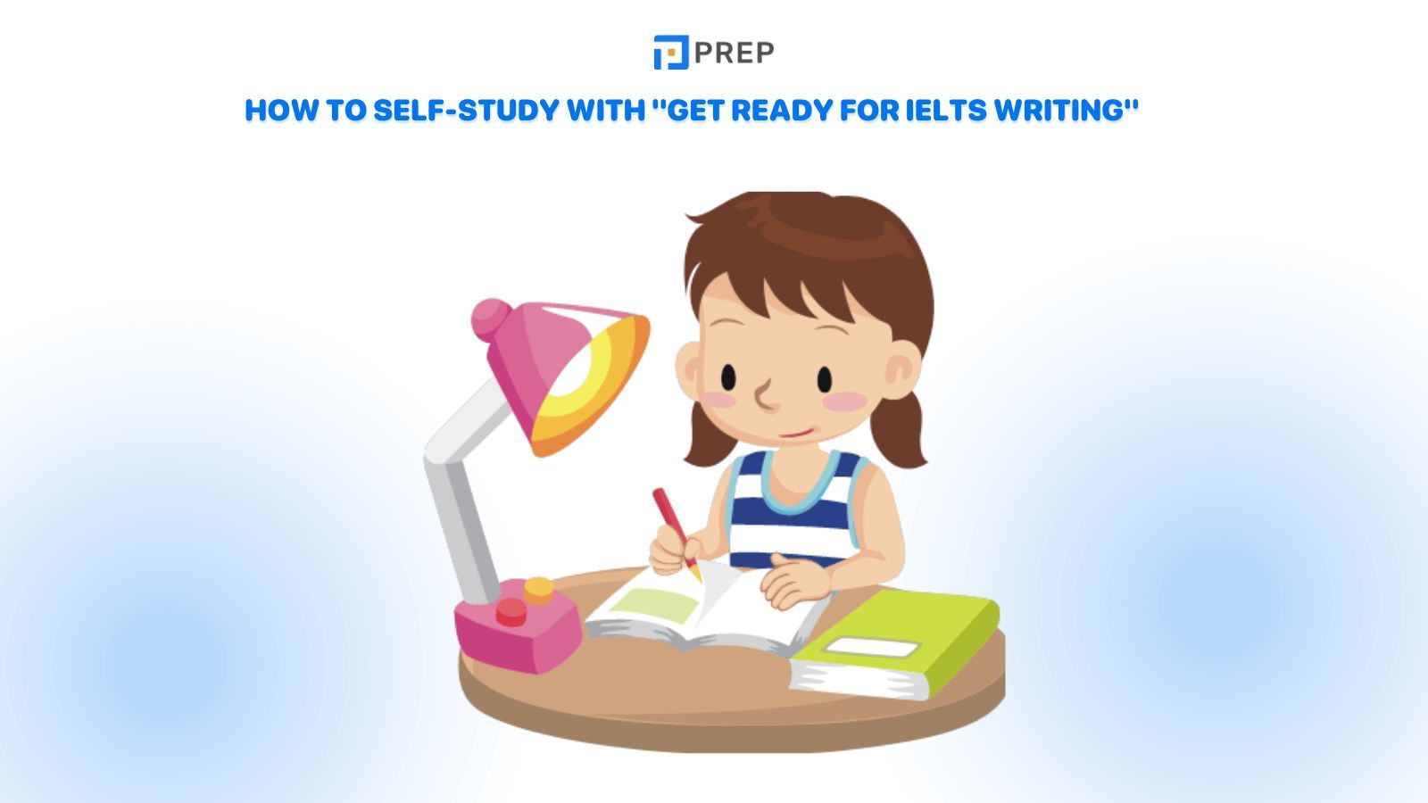 How to Self-Study with Get Ready For IELTS Writing book