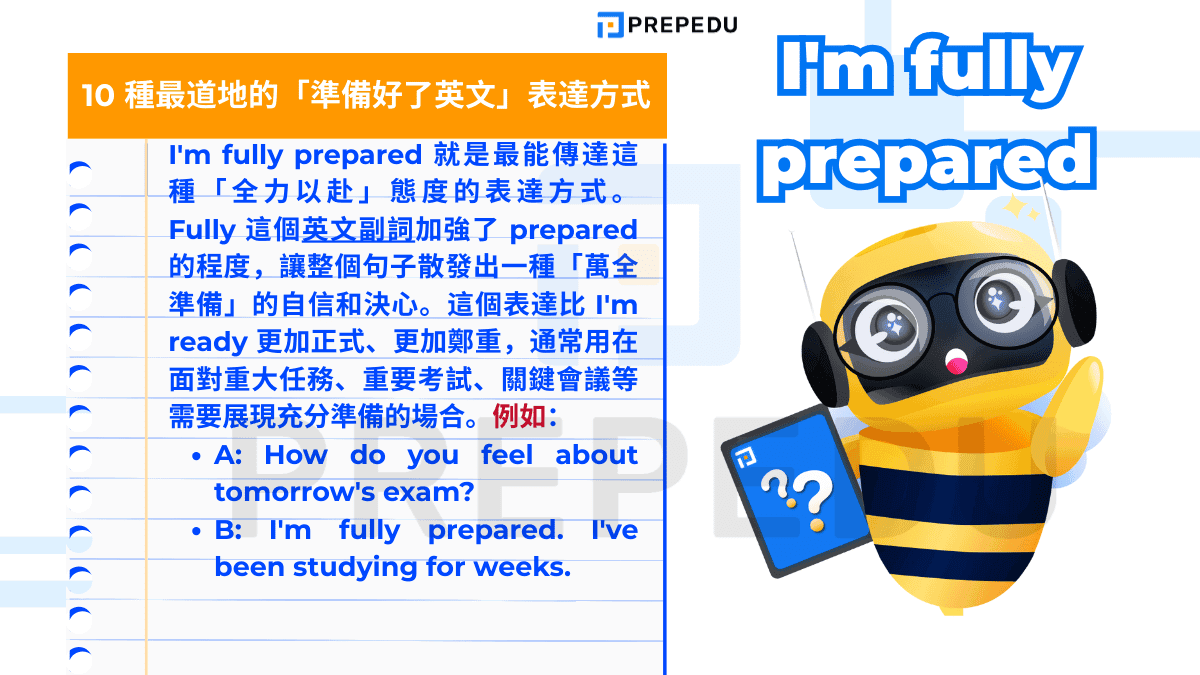 'm fully prepared 就是最能傳達這種「全力以赴」態度的表達方式