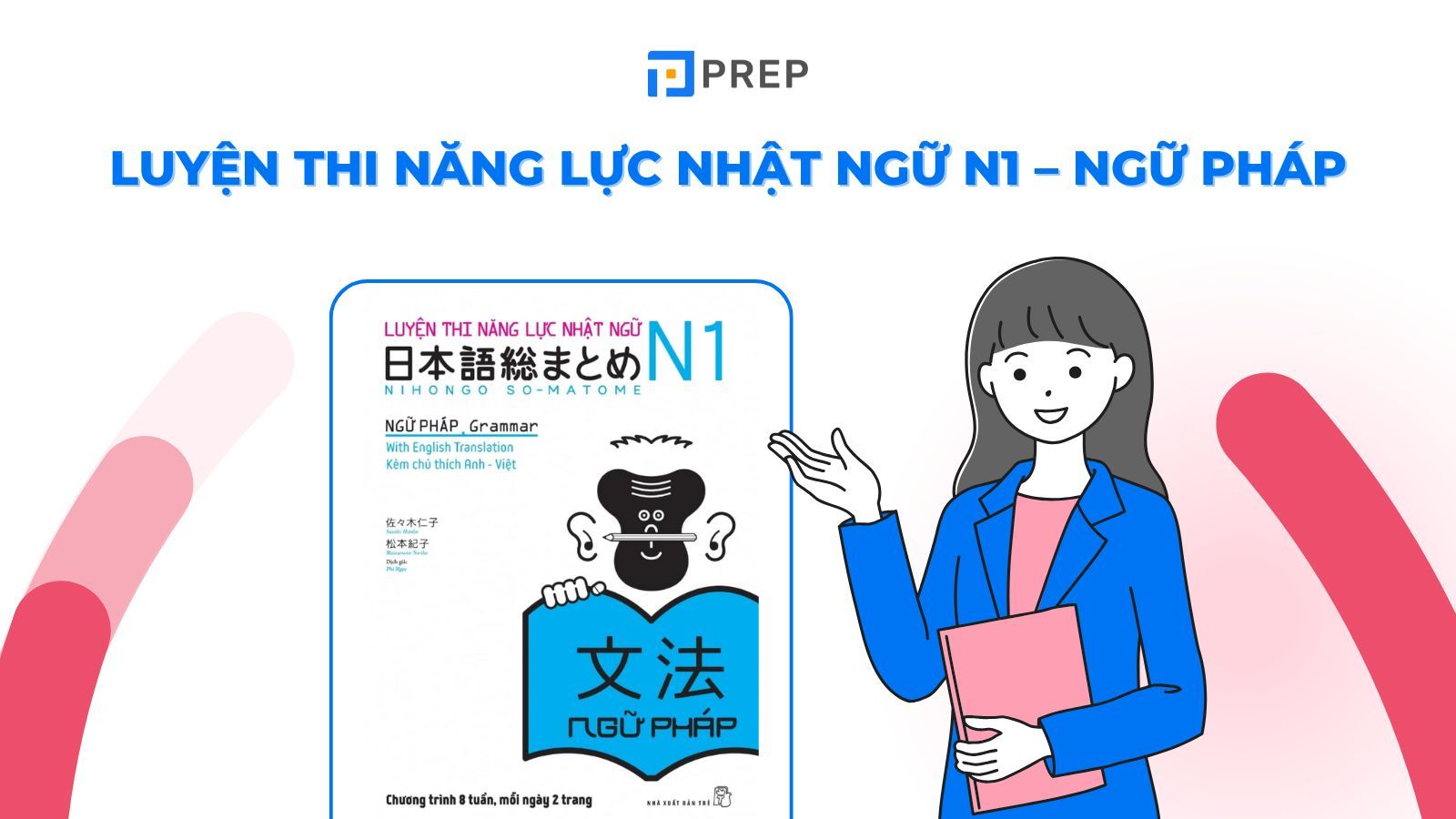 Luyện Thi Năng Lực Nhật Ngữ N1 - Ngữ Pháp