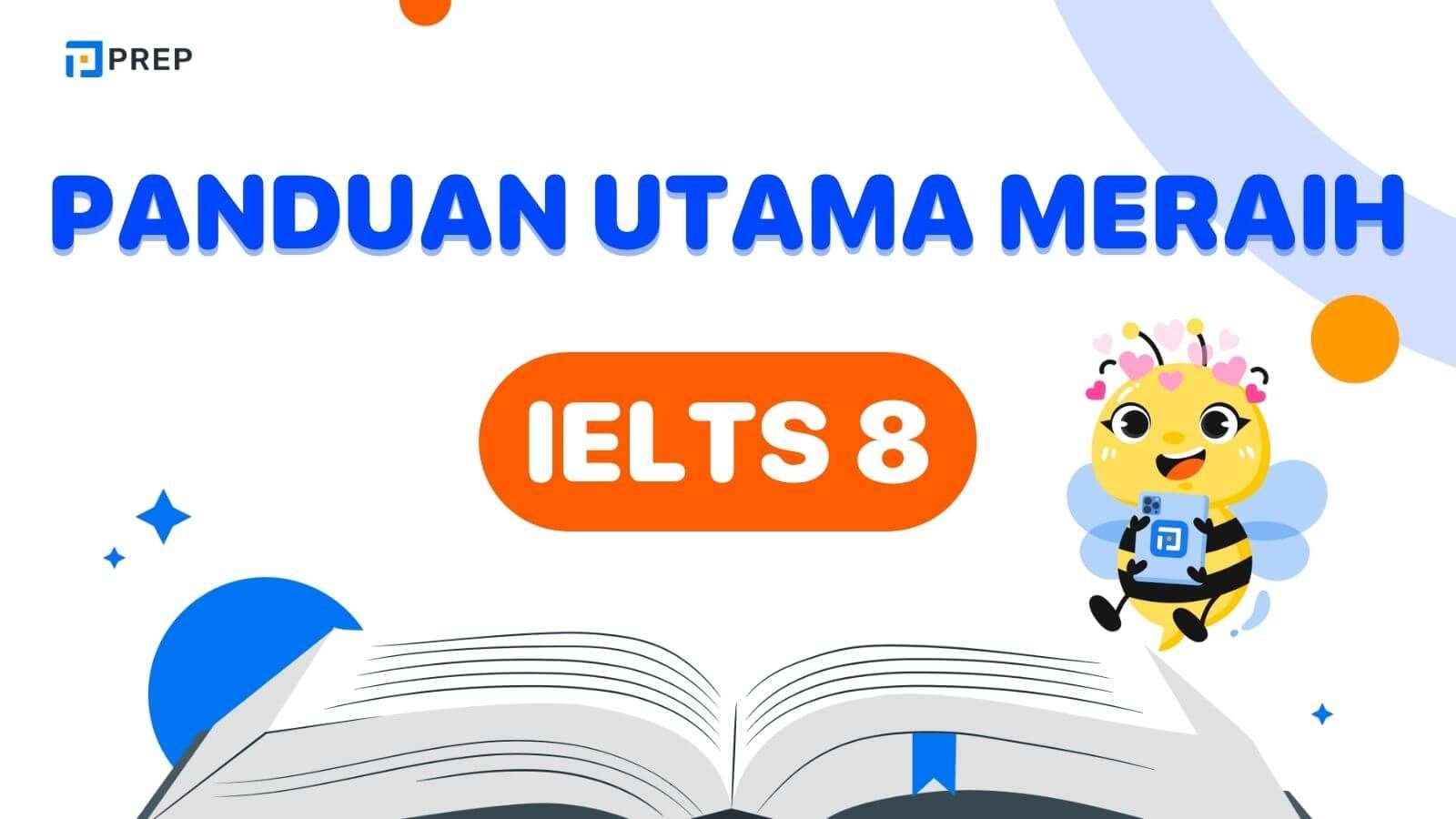 Panduan Utama Meraih IELTS 8