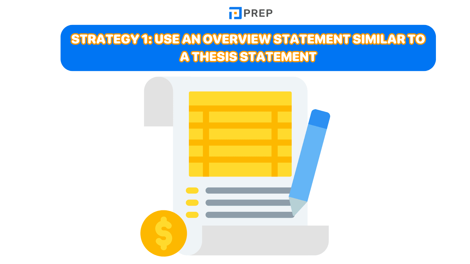 Strategy 1: Use an overview statement similar to a thesis statement