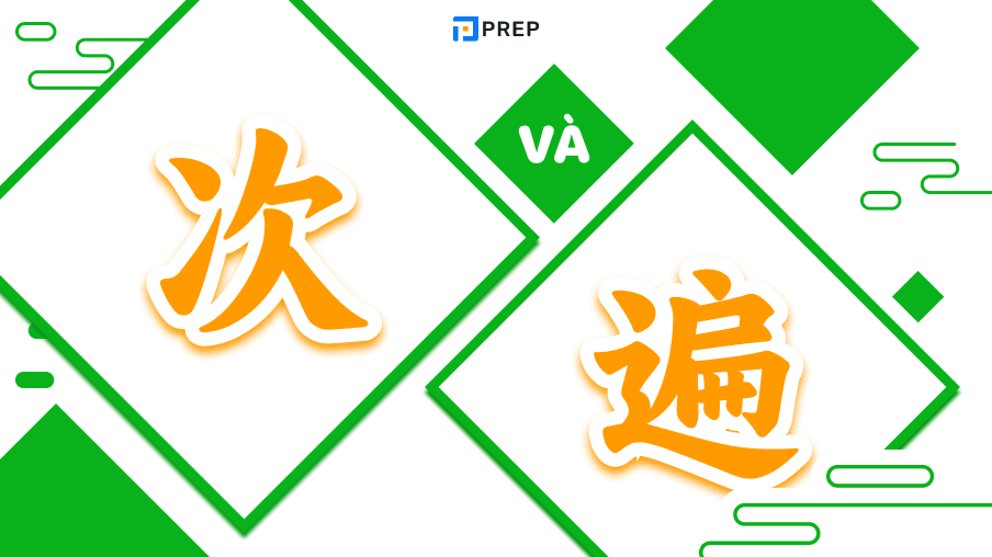 cách dùng 次 và 遍 trong tiếng Trung