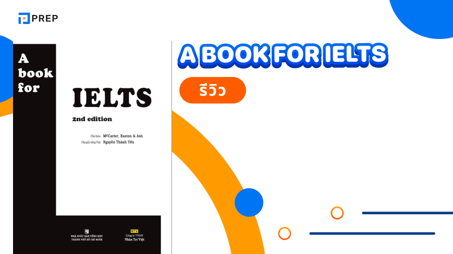 รีวิวหนังสือ A Book for IELTS - คู่มือเตรียมสอบ IELTS ที่คุณต้องมี 