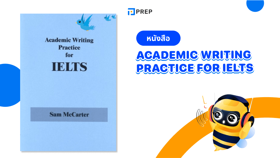 รีวิวหนังสือ Academic Writing Practice for IELTS - เตรียมความพร้อมการเขียนเชิงวิชาการ 