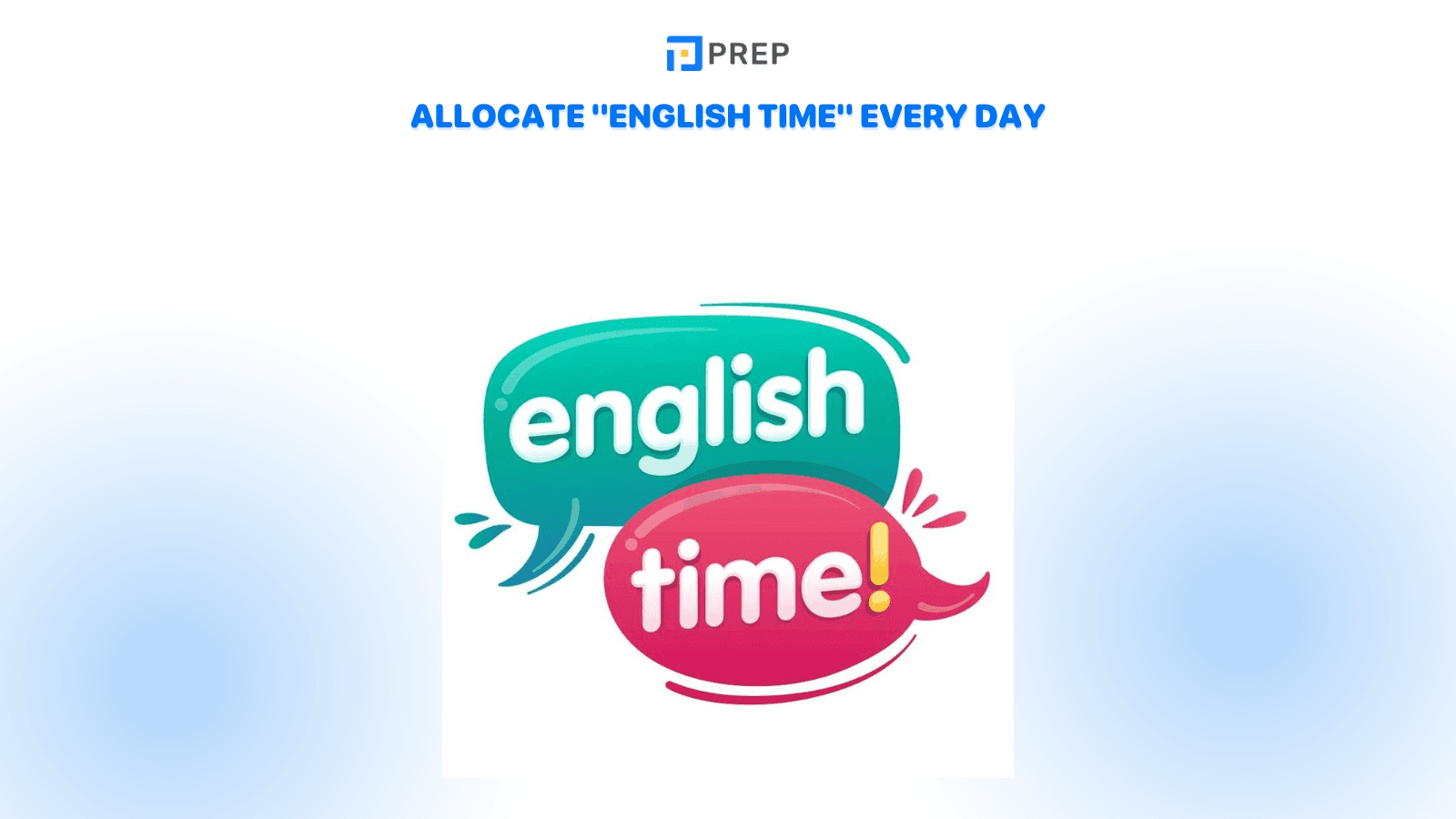 Allocate "English time" every day