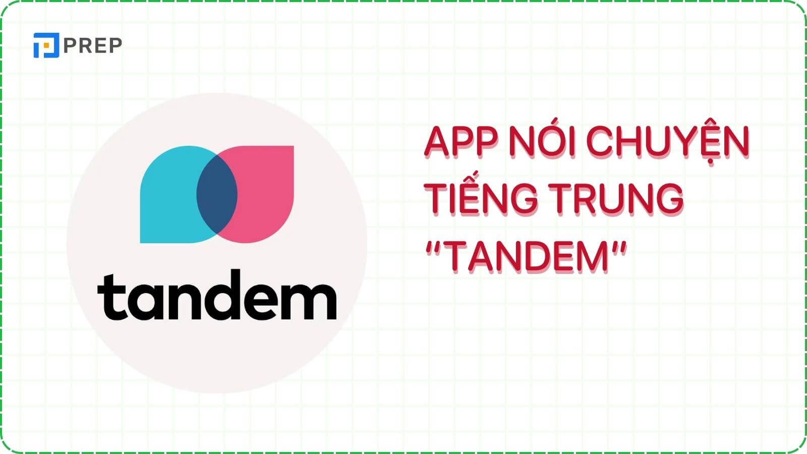 app-noi-chuyen-voi-nguoi-trung-tandem.jpg