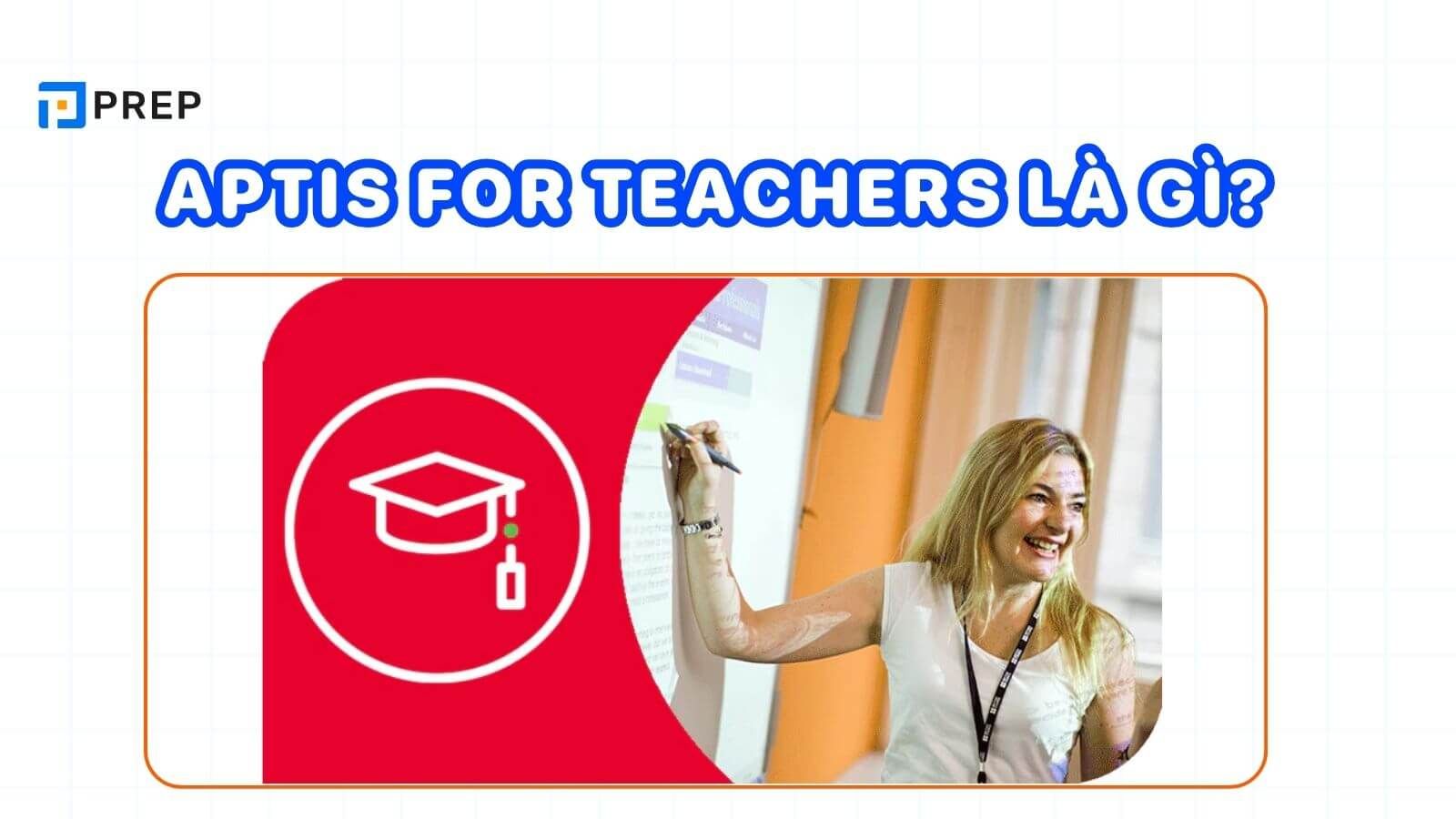 Aptis for Teachers là gì?