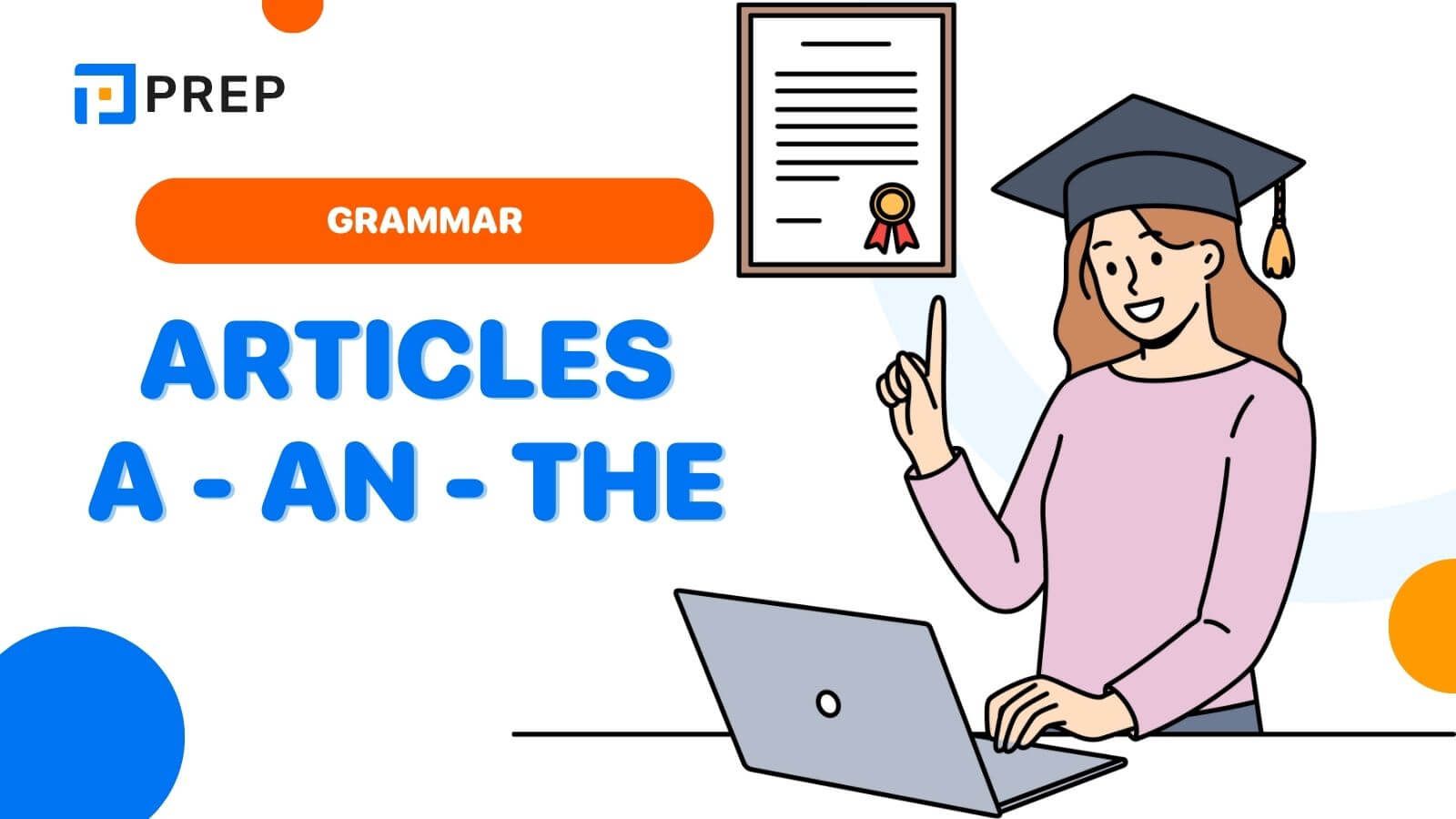 Guide to Using the Articles A - An - The in English!