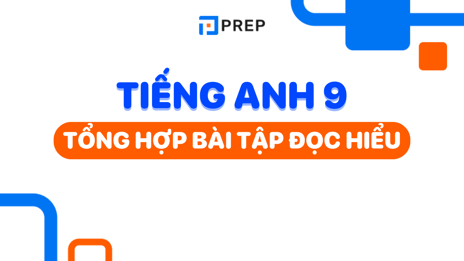 Hướng dẫn làm bài tập đọc hiểu tiếng Anh 9