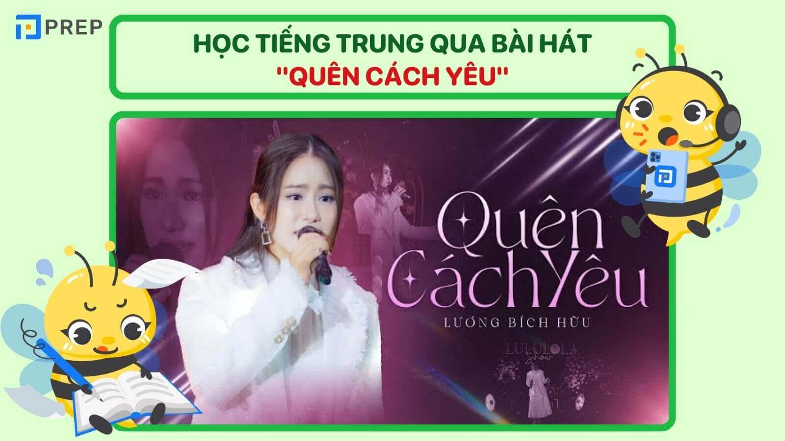 Học tiếng Trung qua bài hát Quên cách yêu