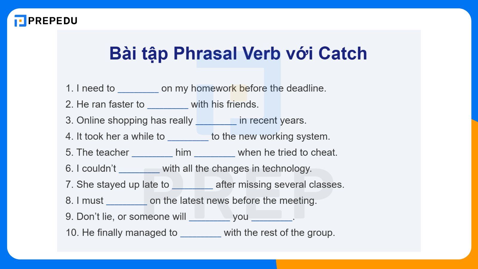 Bài tập Phrasal Verb với Catch