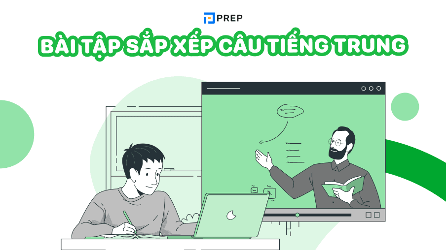 Bài tập sắp xếp câu tiếng Trung