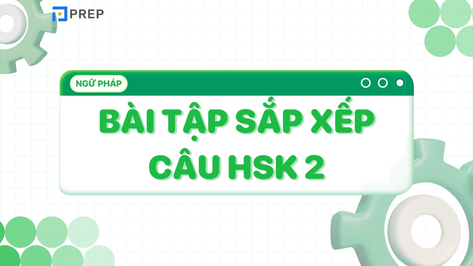 bai-tap-sap-xep-cau-tieng-trung-hsk-2.jpg