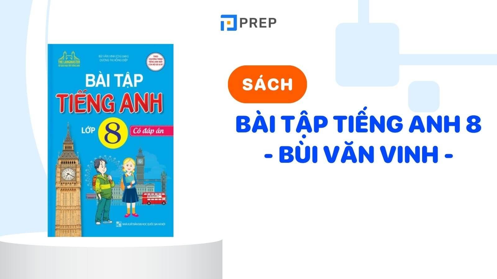 Download Bài tập tiếng Anh 8 Bùi Văn Vinh - Dương Thị Hồng Điệp miễn phí