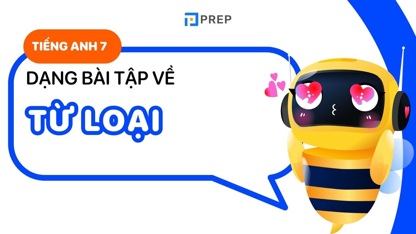 bài tập từ loại tiếng anh lớp 7