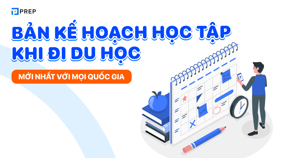 Bản kế hoạch học tập khi đi du học mới nhất 2025 với mọi quốc gia