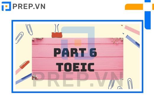 từ vựng part 6 toeic