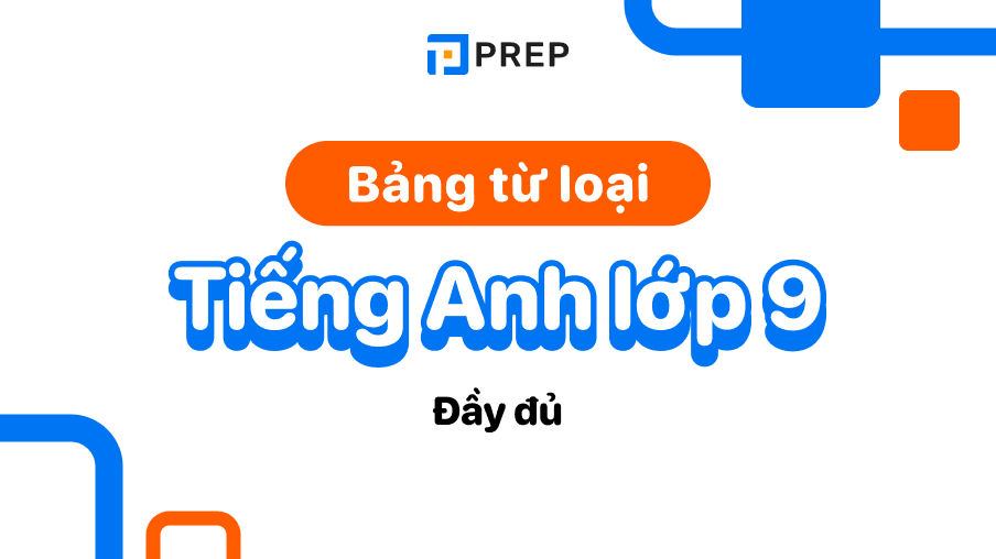bảng từ loại tiếng anh lớp 9
