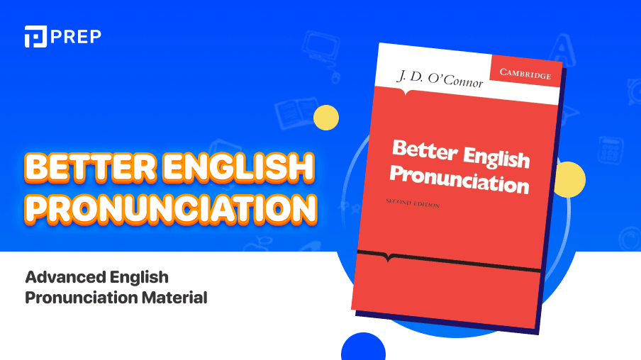 Better English Pronunciation: Advanced English Pronunciation Material