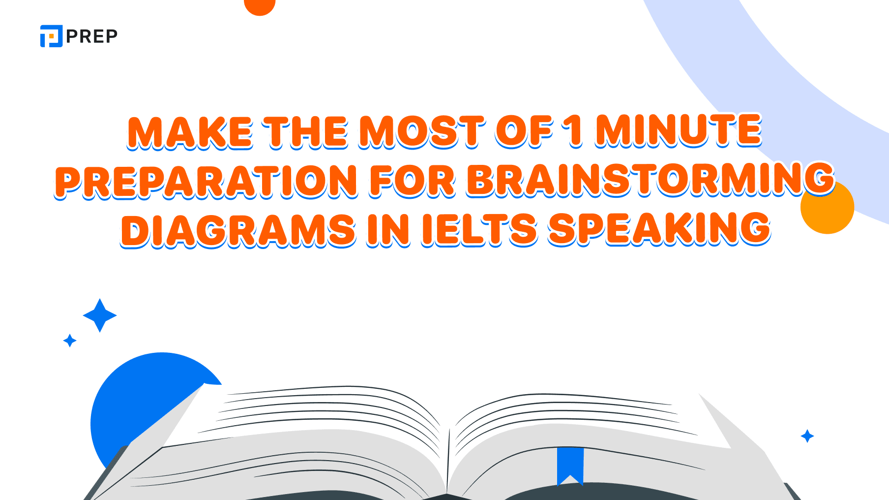 Make the most of 1 minute preparation for brainstorming diagrams in IELTS Speaking