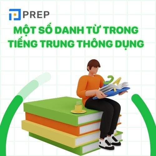 Một số danh từ trong tiếng Trung thông dụng