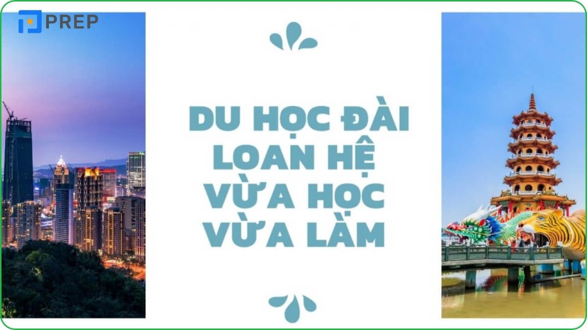 Du học Đài Loan vừa học vừa làm