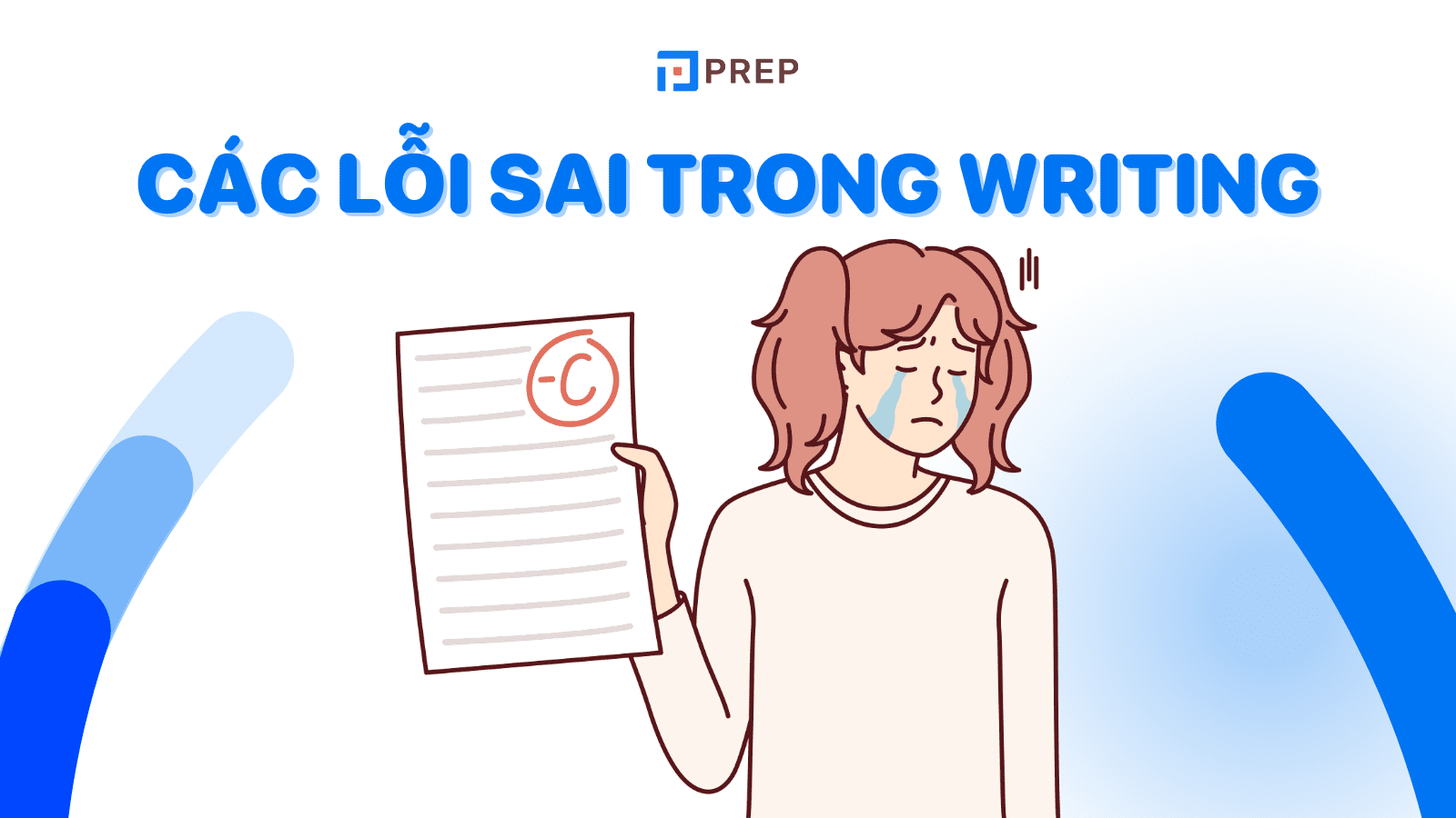 4 lỗi sai trong IELTS Writing khiến band điểm "tụt dốc không phanh"