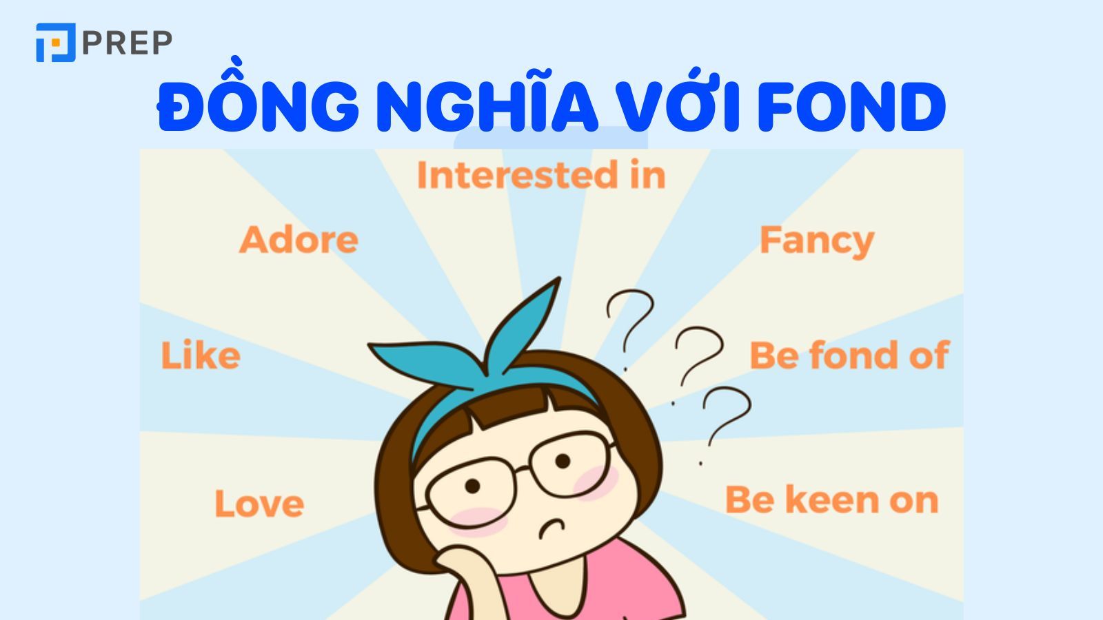 Các từ đồng nghĩa với fond/fond of