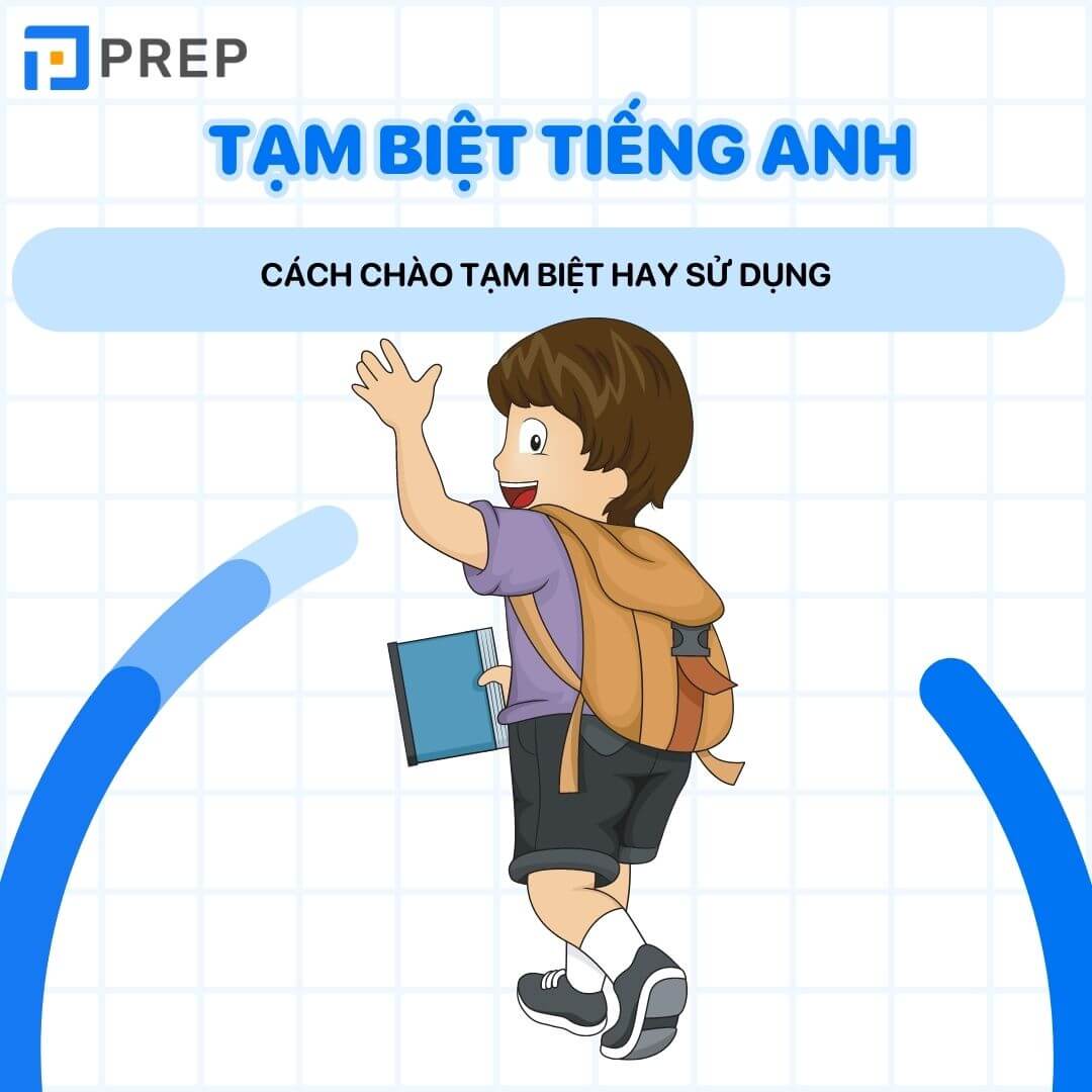 Cách chào tạm biệt tiếng Anh hay sử dụng
