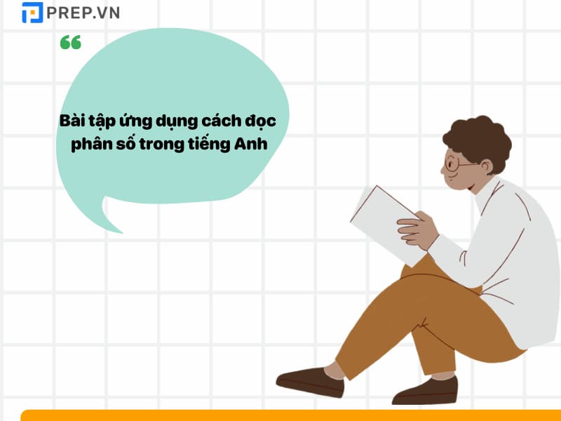 Bài luyện tập đọc phân số trong tiếng Anh