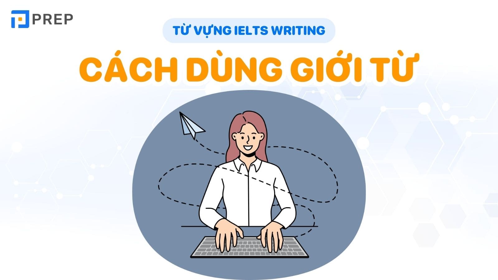 cach-dung-gioi-tu-trong-writing-task-1.jpg