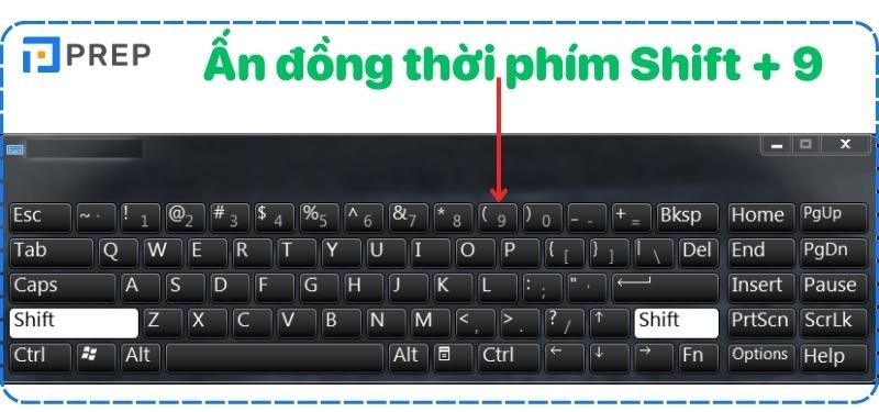 Gõ phím Shift +9