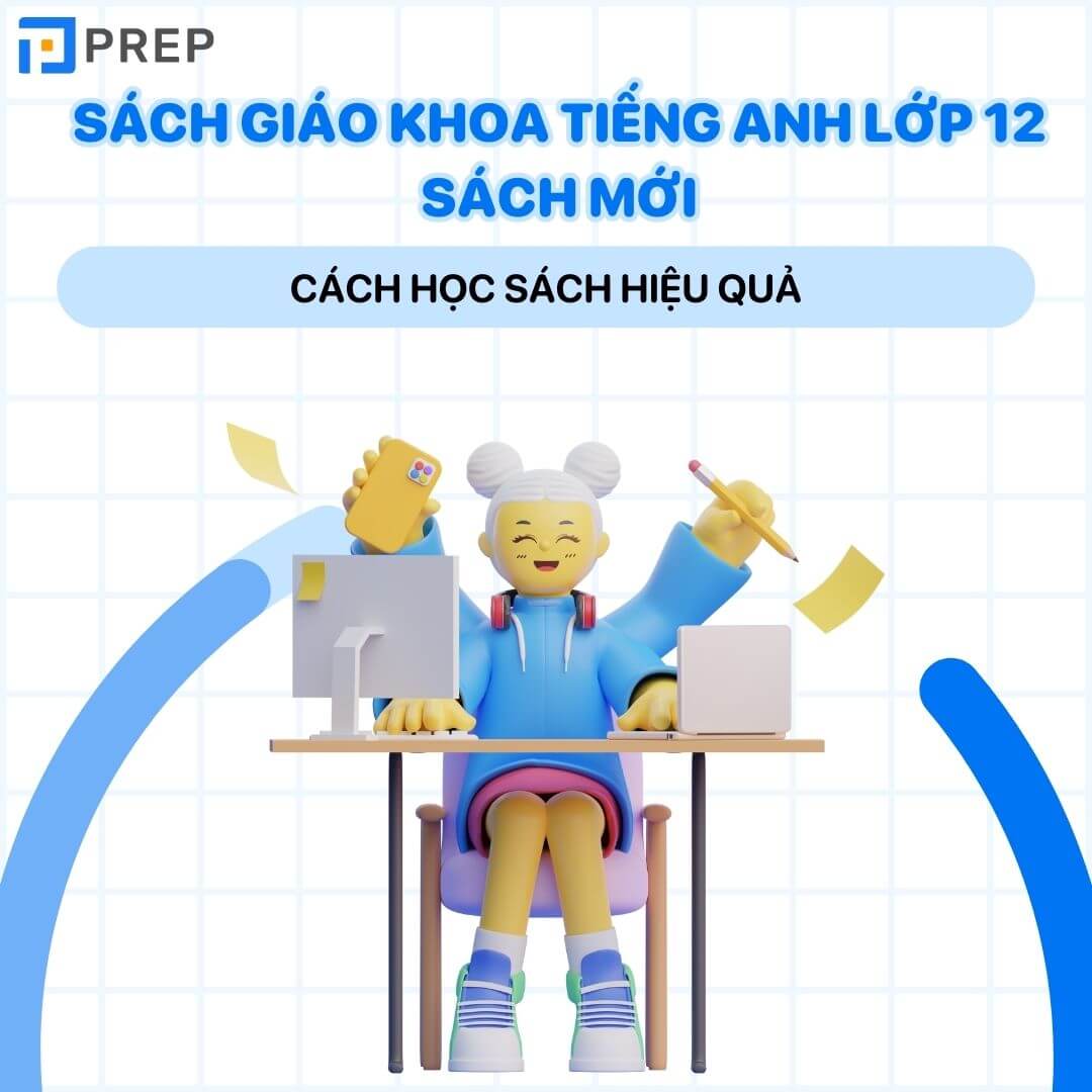 Hướng dẫn học sách giáo khoa tiếng Anh 12 sách mới hiệu quả