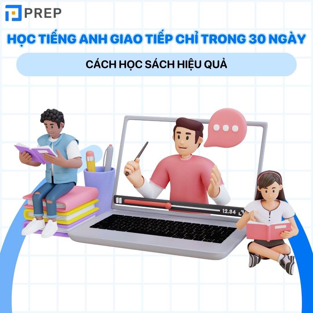 Chinh phục “Học tiếng Anh giao tiếp chỉ trong 30 ngày” hiệu quả