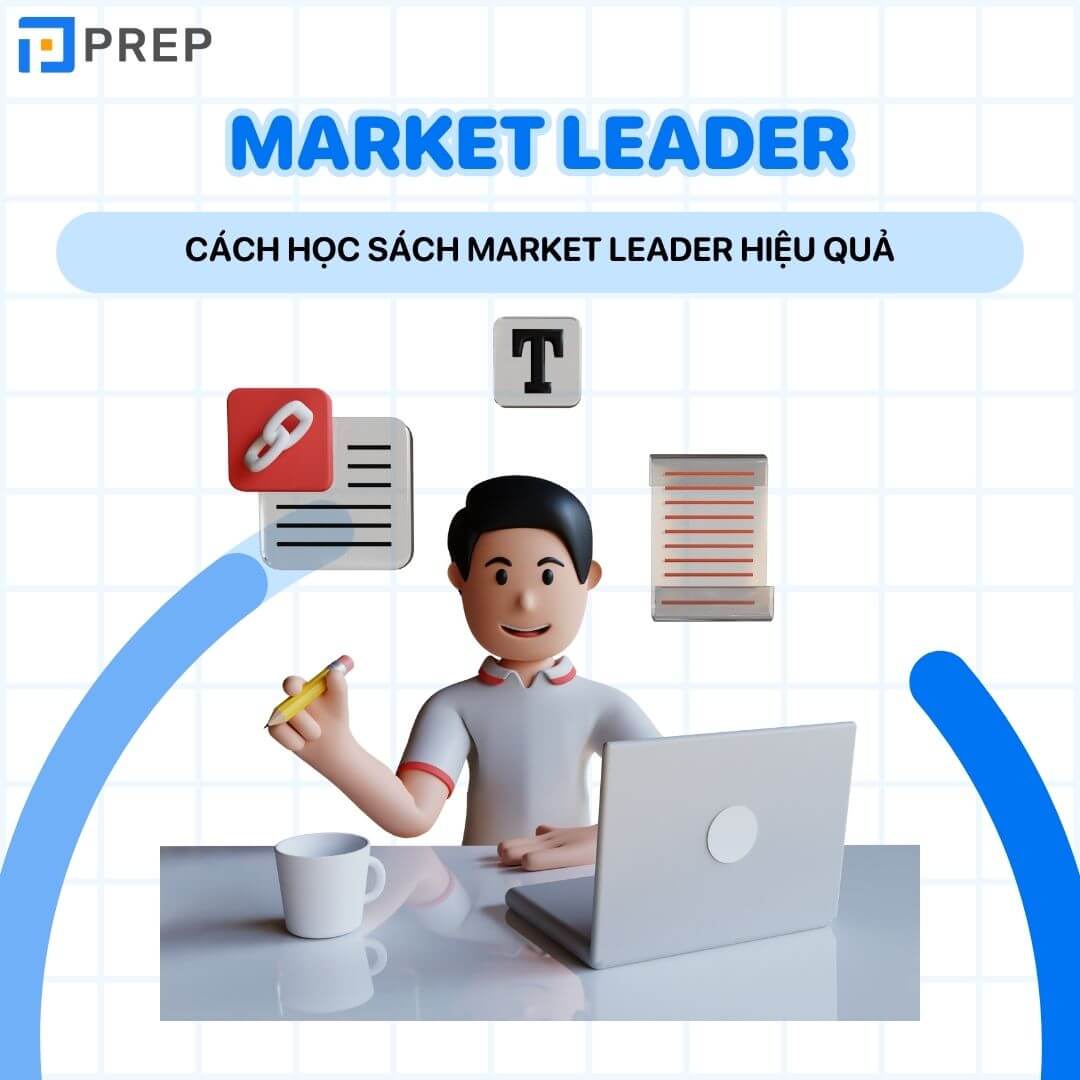 Cách học sách Market Leader hiệu quả