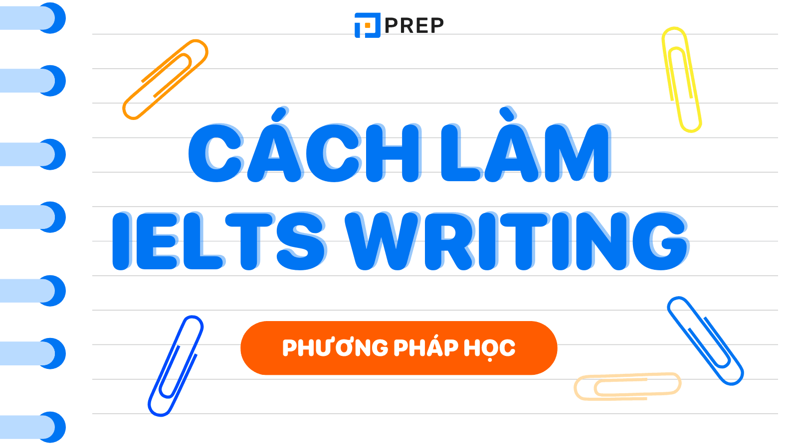 Cách làm tốt Task 1 và Task 2 trong đề IELTS Writing