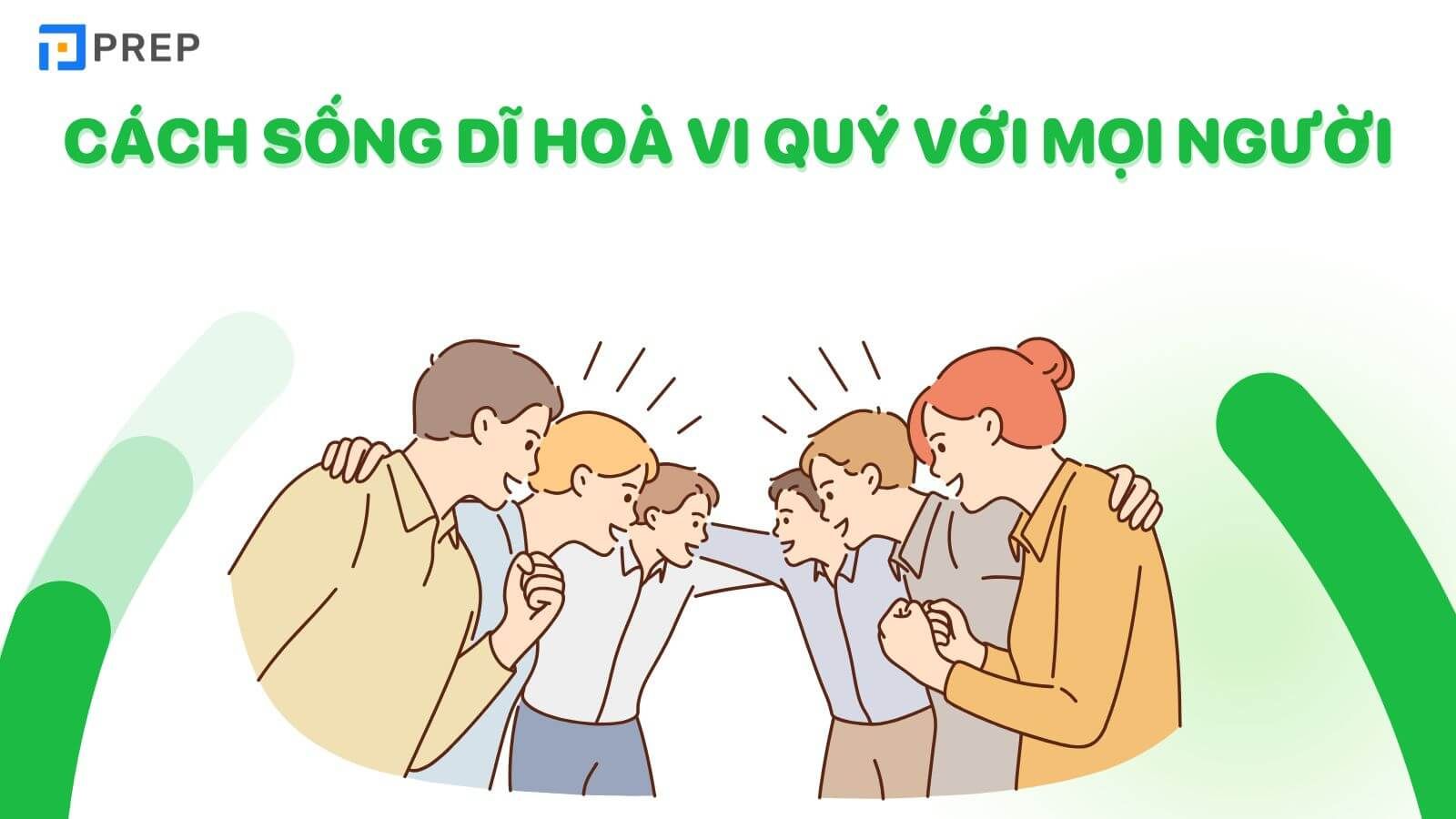 Cách sống dĩ hoà vi quý với mọi người