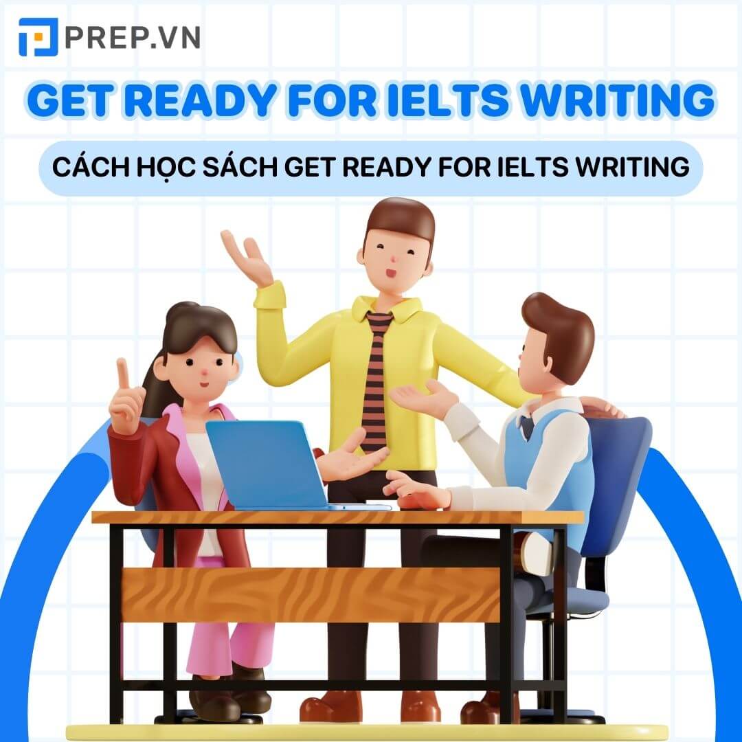 Cách tự học sách Get Ready For IELTS Writing