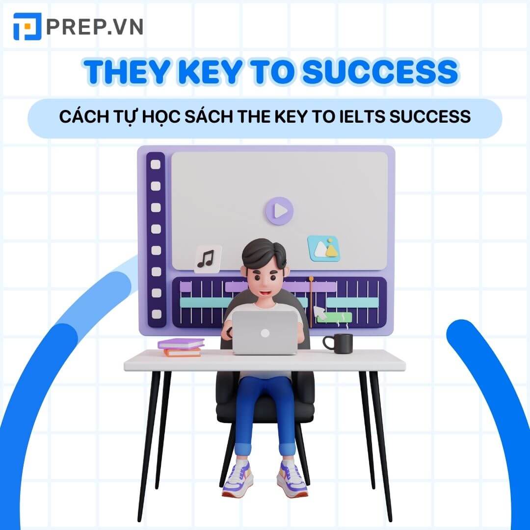 Cách học bộ sách The Key to IELTS Success hiệu quả
